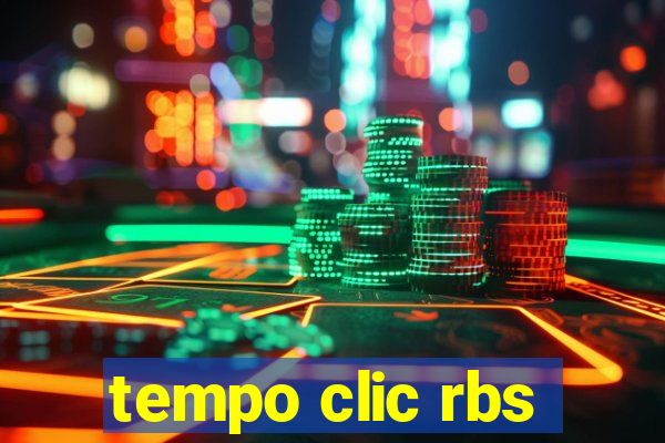 tempo clic rbs